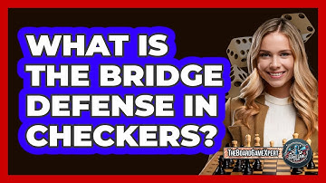 What Is The Bridge Defense In Checkers?