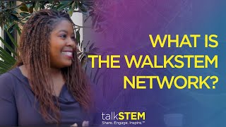 What is the walkSTEM Network