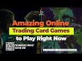 Best online trading card games  br softech