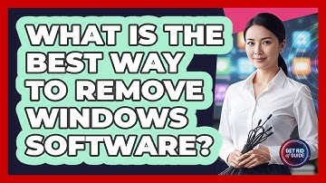 What Is the Best Way to Remove Windows Software?
