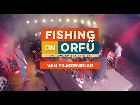 Van Filmzenekar – 2021 Fishing on Orfű