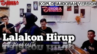 Lalakon Hirup Hendi Restucoverkoplo Bajidoran Versiondiora Ale