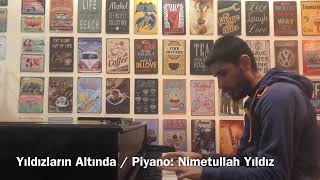 Yıldızların Altında / Piyano: Nimetullah Yıldız