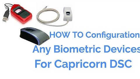 How to Configure any Biometric for Capricorn Digital Signature Certificate (DSC)