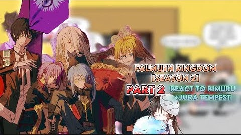 Past Falmuth kingdom react to Rimuru+Jura Tempest Federation [PART 2] |Gacha reaction| no ship