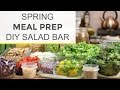 How To Meal Prep for Spring | DIY Salad Bar