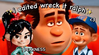 I Edited Wreck It Ralph Because Its One Of The Best Movies Ever Made