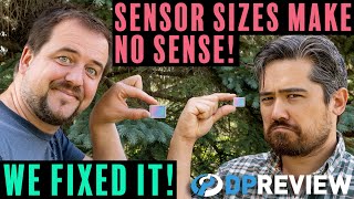 Sensor sizes make no sense, but we fixed it!