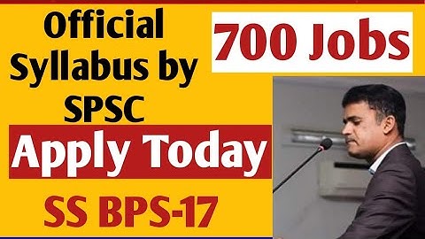 Best opportunity || 700 vacancies || Official Syllabus by SPSC || Apply Today || SS BPS-17