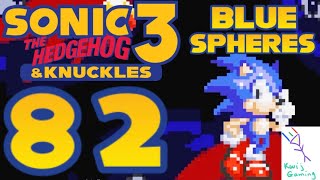 Level 82 | Sonic 3 & Knuckles | Blue Spheres | Perfect