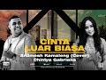 LIRIK CINTA LUAR BIASA I Andmesh Kamaleng - Chintya Gabriella Cover (Versi Akustik)