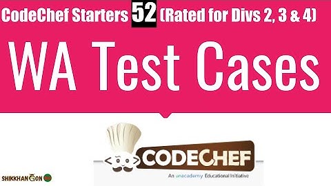 WA Test Cases CodeChef Starters 52 Problem