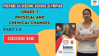 Grade 7 Science Olympiad | Physical & Chemical Changes (Part 1) | SilverZone | Q1–20 Explained