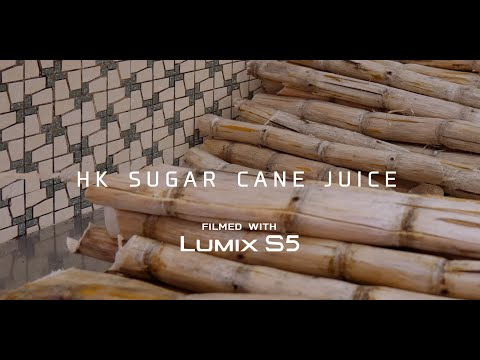 LUMIX S5 CINEMATIC FILM - Hong Kong Sugar Cane Juice | 4K 10bit Handheld Footage Test