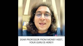 Dear Professor of Money Heist,Your Guru is Here| #shorts by Appurv Gupta aka GuptaJi |Standup comedy