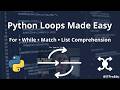 Python Loops &amp; List Comprehension Explained | For, While, Match Statement (Video 5)