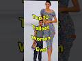 Top 10 Tallest Women Ever in the world 🌏👩🦒 #shorts #top10 #shortsfeed #tall #viral