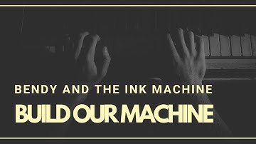 Bendy and the Ink Machine - Build Our Machine Piano Cover & Easy Piano Tutorial