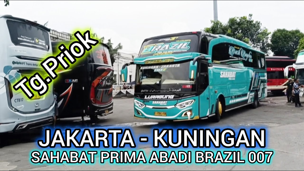 Bus Sahabat Prima Abadi Brazil 007 !! Jakarta Kuningan, Berangkat Sore Dari Terminal Tanjung Priok