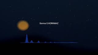 ~Sorma~GÖKHAN KORKMAZ (COVER)