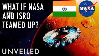 What If ISRO and NASA Joined Forces? | Unveiled