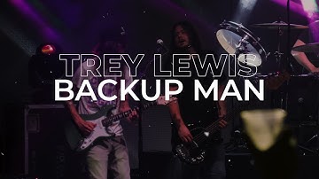 Trey Lewis - Backup Man (Official Live Music Video)
