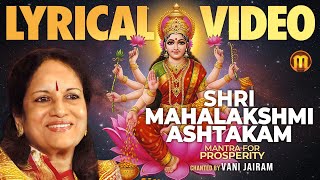 Shri Mahalakshmi Ashtakam With Lyrics | Vani Jairam | Sacred  Chantings | Mantra for Prosperity