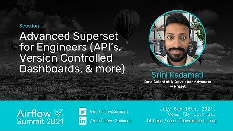 Advanced Superset for Engineers API’s, Version Controlled Dashboards, & more
