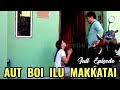 FILM BATAK : AUT BOI ILU MAKKATAI ( FULL VIDEO ) IF IF TEARS COULD TO SPEAK