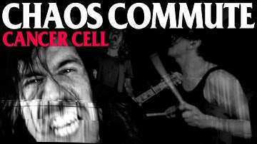 Chaos Commute - Cancer Cell (Official Music Video)