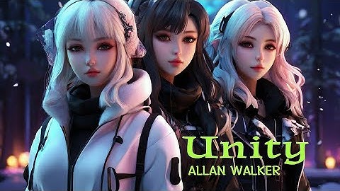 Unity - ALAN WALKER