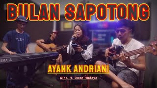 BULAN SAPOTONG - AYANK ANDRIANI (LIVE COVER DHEA GEMOII) ACOUSTIC VERSION