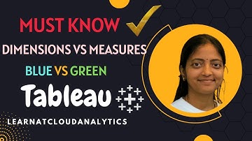 🔴Unlock the Secrets of Tableau: Demystifying Dimensions and Measures💡| Learnatcloudanalytics