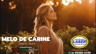 MELO DE CARINE REMIX 2024 VS MEGA LASER @pancadaomegalaser