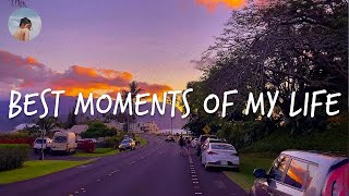 Songs that remind me of the most unforgettable moments of my life