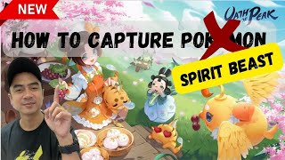 Simple ways to Capture Spirit Beasts in Oath of Peak (Free to play, MMORPG, Guide, Tagalog) screenshot 5