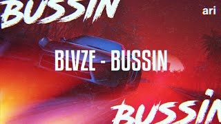 BLVZE - BUSSIN (HD)