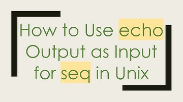 How to Use echo Output as Input for seq in Unix