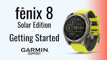 fēnix® 8 Solar | Getting Started | Garmin Support