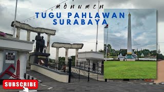 SERUNYA JALAN - JALAN | MONUMEN TUGU PAHLAWAN SURABAYA 2022