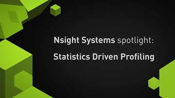 Nsight Systems - Statistics Driven Profiling