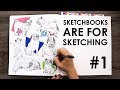 Sketchbooks Are For Sketching - SKETCHBOOK SLAM CHALLENGE #1