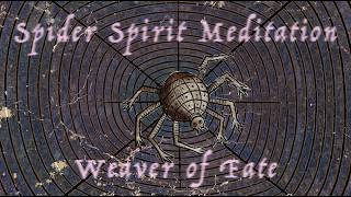 🕷️ Spider Spirit Meditation 🕸️ Weaver of Fate (6Hz Theta + 432Hz)