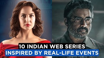 10 Best Indian Web Series Based on True Stories