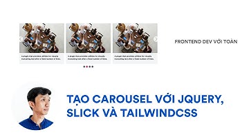 Thực hành làm Carousel với jQuery & Slick (với một chút tailwind)