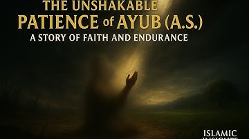 Unshakable Patience of Ayub (A.S)