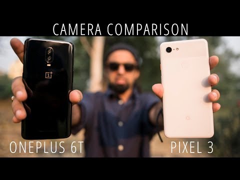 OnePlus 6T vs Google Pixel 3 XL Camera