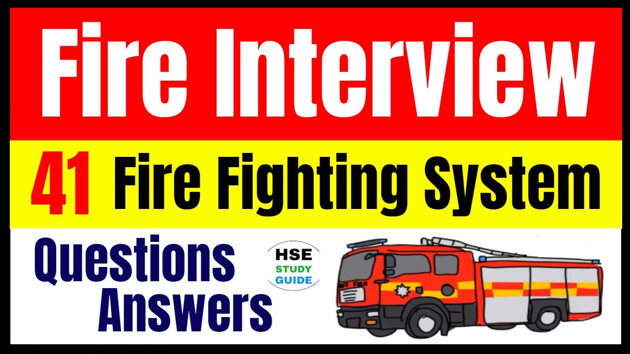 Fire Fighting Interview Questions Answers Fire Fighting Interview