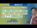2603 - CONCORDÂNCIA VERBAL | REGRA 3 - PRON. RELATIVO "QUEM" - V. CONCORDA  ANTECEDENTE OU 3aP.SING.
