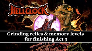Grinding relics & memory levels for finishing Act 3